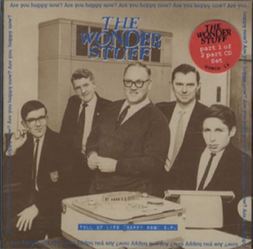 The Wonder Stuff/Full Of Love (Happy Now)