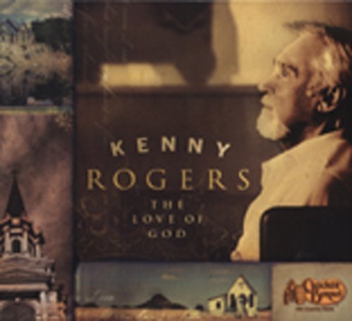 Kenny Rogers/The Love Of God