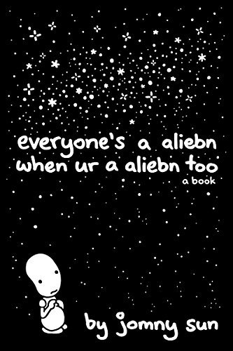 Jomny Sun/Everyone's a Aliebn When Ur a Aliebn Too@ A Book
