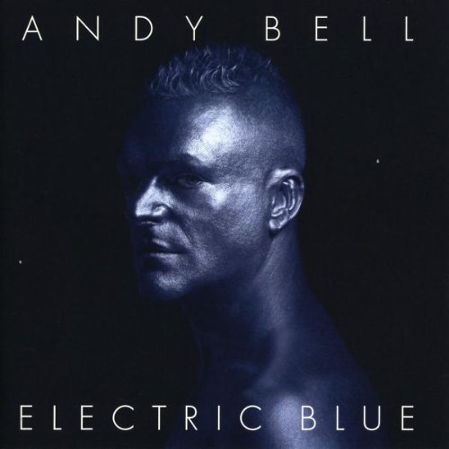 Andy Bell/Electric Blue