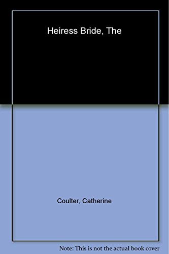 Catherine Coulter/The Heiress Bride@Bride Trilogy