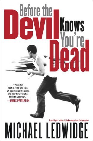 Michael Ledwidge Before The Devil Knows You're Dead 