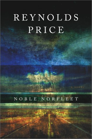 Reynolds Price/Noble Norfleet