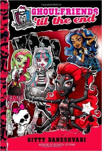 Gitty Daneshvari/Monster High@Ghoulfriends 'Til The End