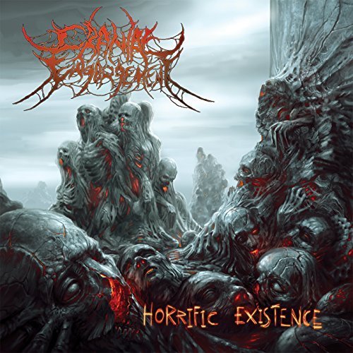 Cranial Engorgement/Horrific Existence