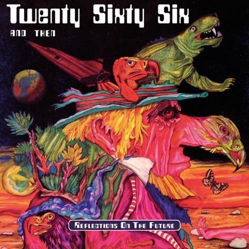 Twenty Sixtysix And Then/Reflections On The Future
