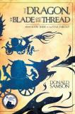 Donald Samson The Dragon The Blade And The Thread Book Three Of The Star Trilogy 