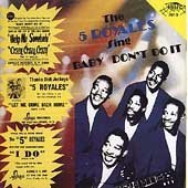 Five Royales/Sing 'Baby Don'T Do It'