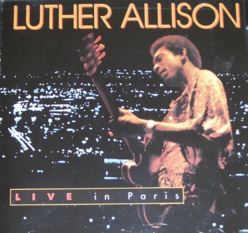 Luther Allison/Live In Paris