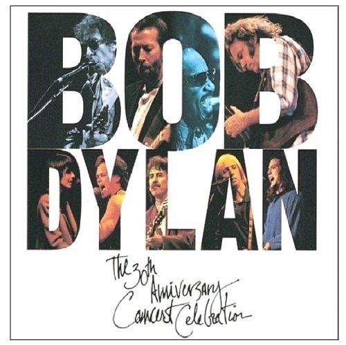DYLAN,BOB/30TH ANNIVERSARY CONCERT CELEB
