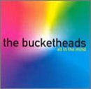 Bucketheads/All In The Mind