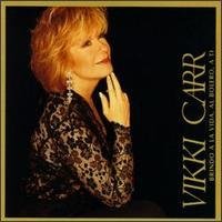 Vikki Carr/Brindo A La Vida Al Bolero A T