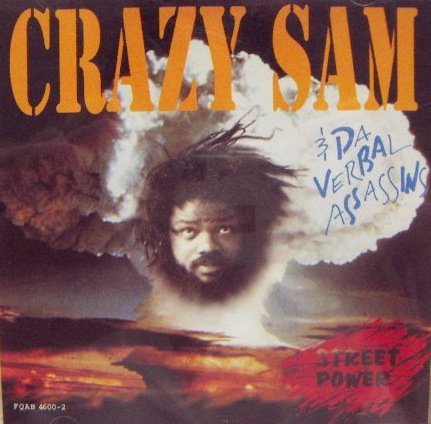 Crazy Sam & Da Verbal Assassin/Street Power