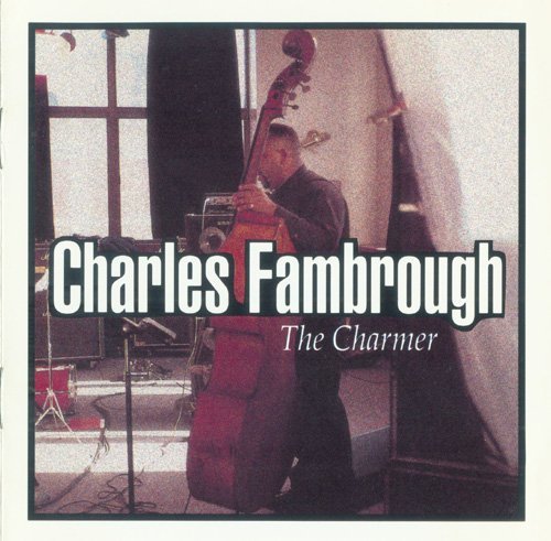 Charles Fambrough/Charmer