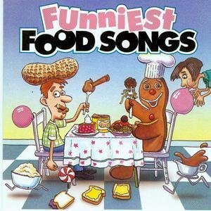 Funniest Food Songs/Funniest Food Songs