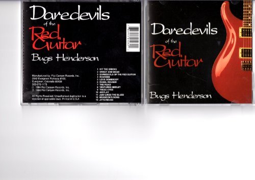 Bugs Henderson/Daredevils Of The Red Guitar