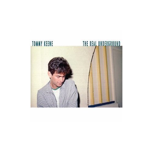 Tommy Keene/Real Underground