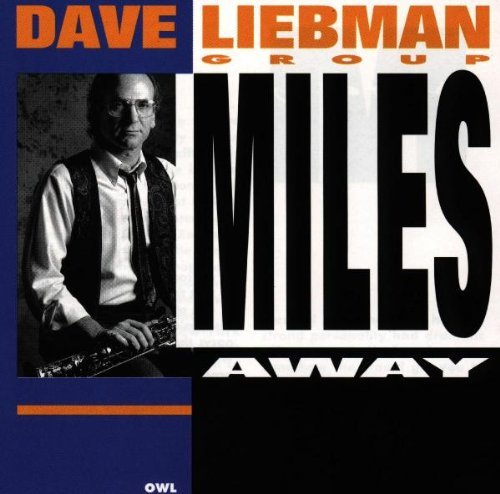 Dave Liebman/Miles Away