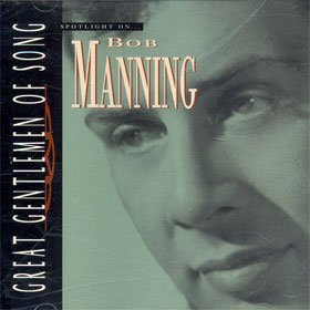 Bob Manning/Spotlight On-Great Gentlemen O