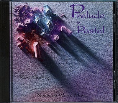Ron Murray/Prelude In Pastel