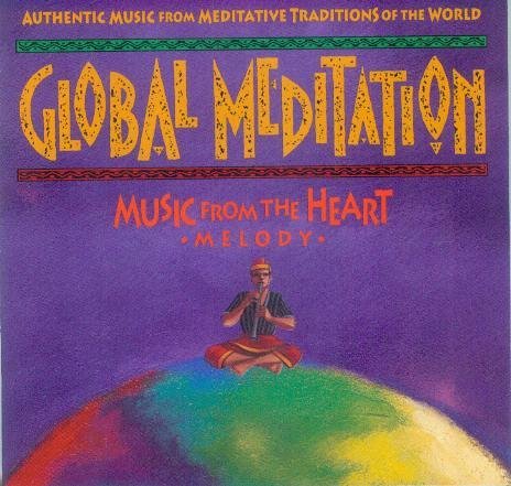 Global Meditation/Music From The Heart