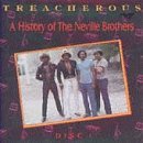 Neville Brothers/Treacherous-History Of@Volume 1 (1955-85)
