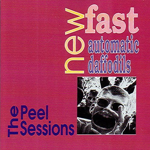 New Fast Automatic Daffodils/Peel Sessions
