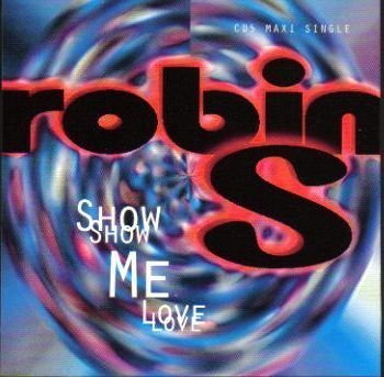 Robin S/Show Me Love (X4)