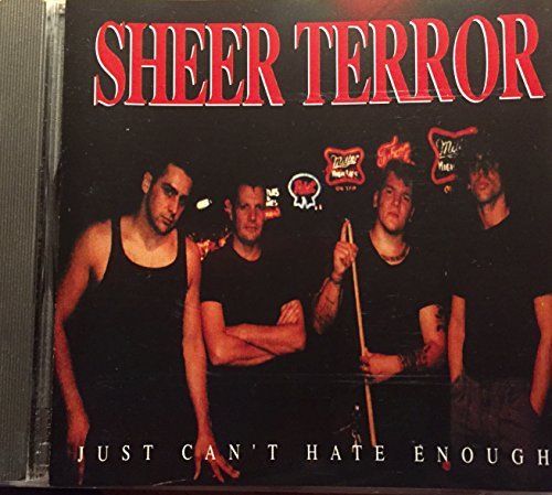 Sheer Terror/Just Can'T Hate Enough