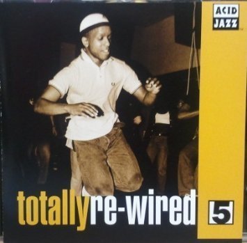 Totally Re-Wired 5/Totally Re-Wired 5