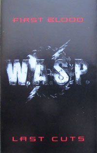 W.A.S.P./FIRST BLOOD LAST CUTS-BEST OF
