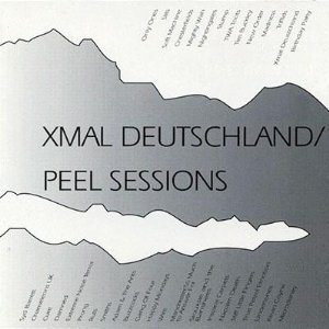 Xmal Deutschland/Peel Sessions
