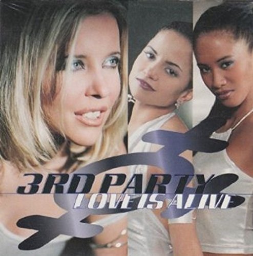 Third Party/Love Is Alive