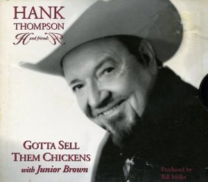 Hank Thompson/Gotta Sell Them Chickens