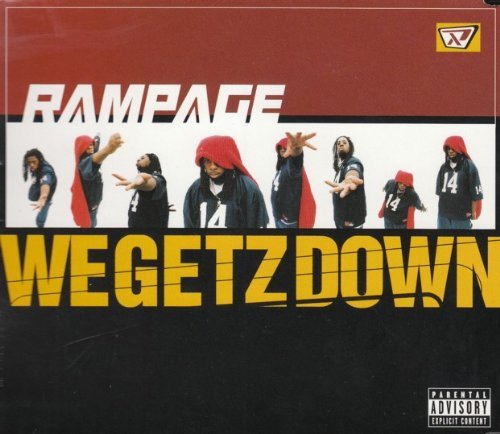 RAMPAGE/WE GETZ DOWN