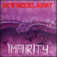 NEW MODEL ARMY/IMPURITY