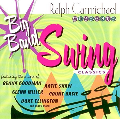Ralph Carmichael/Vol. 1-Big Band Swing Classics