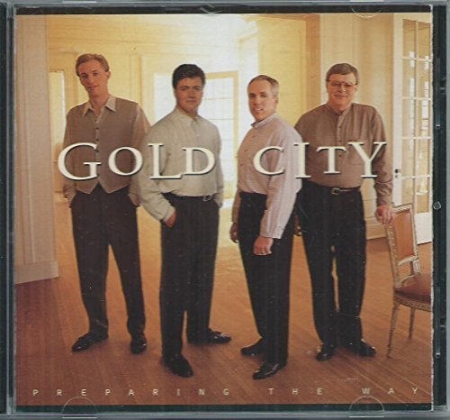 Gold City/Preparing The Way