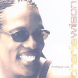 Charlie Wilson Without You 