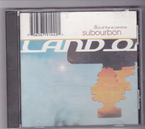 Land Of The El Caminos/Subourbon