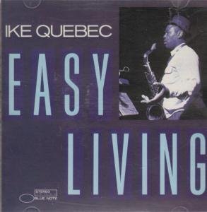 Ike Quebec Easy Living 