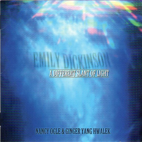 E. Dickinson/Different Slant Of Light@Ogle/Hawlek/Ellis