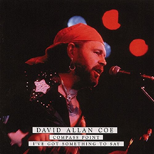 David Allan Coe/Compass Point/I'v Got Somethin@2-On-1