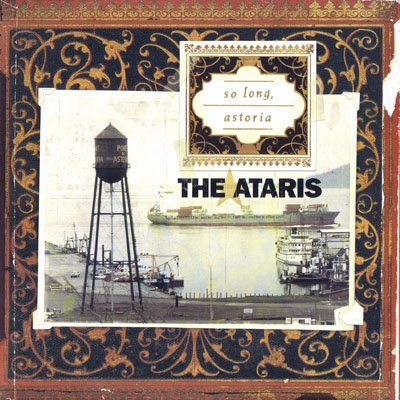 ATARIS/SO LONG ASTORIA