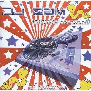 Dj Sam/Reggaeton Underground-Gusanito