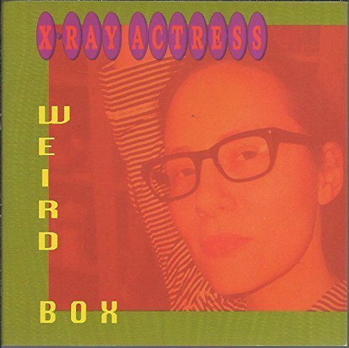 X-Ray Actress/Weird Box