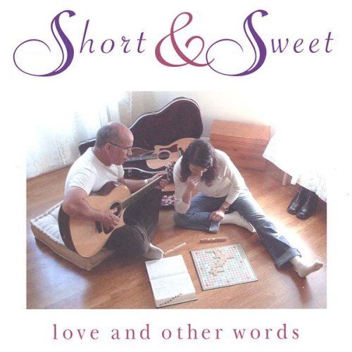 Short & Sweet/Love & Other Words