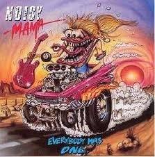 Noisy Mama/Everybody Has One