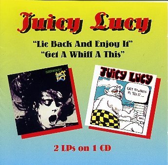 Juicy Lucy/Lie Back And Enjoy It/Get A Whiff A This
