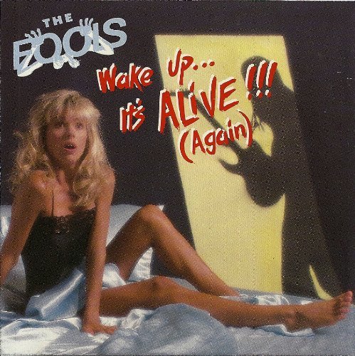 Fools/Wake Up... It's Alive (Again)